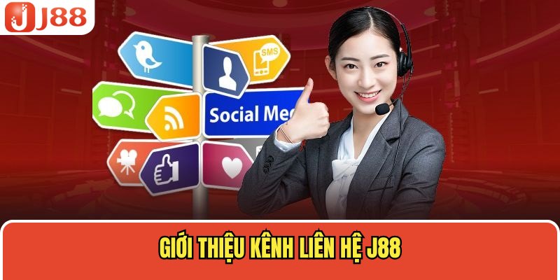 Các Kênh Liên Hệ J888 Đa Dạng Và Tiện Lợi