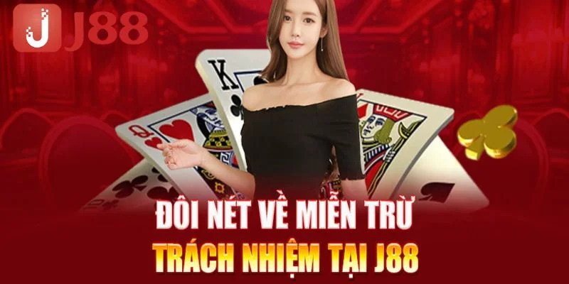 Miễn trừ trách nhiệm J888